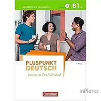 Jin, F. Pluspunkt Deutsch NEU B1/2 Arbeitsbuch mit Audio-CD und Lösungsbeileger