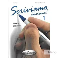 Moni, A., Rapacciuolo, M., A. Scriviamo Insieme! 1 (A1-A2)