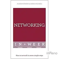 Straw , A. Networking in a Week: How to Network in Seven Simple Steps