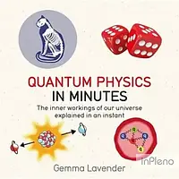 Lavender, G. Quantum Physics in Minutes