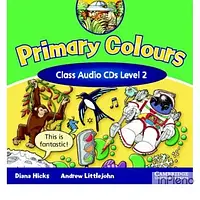 Hicks, D. Primary Colours 2 Class Audio CDs (2)