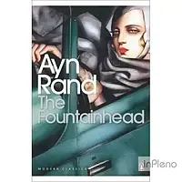 Rand, A. Modern Classics: The Fountainhead