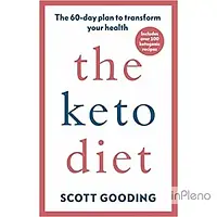 Gooding, S. The Keto Diet: A 60-day protocol to boost your health