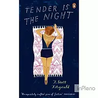 Fitzgerald, F. Penguin Essentials: Tender is the Night