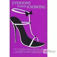 Weisberger, L. Everyone Worth Knowing