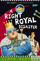 Bartram, S. A Right Royal Disaster