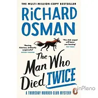 Osman, R. The Thursday Murder Club: The Man Who Died Twice (Book 2)