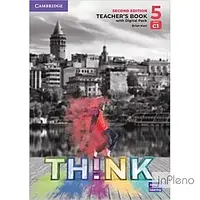 Hart, B. Think 2nd Ed 5 (C1) Teacher's Book with Digital Pack British English