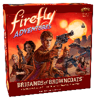 Firefly Adventures: Brigands and Browncoats