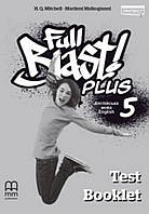 Ful blast plus 5. Test booklet. Тести англійська мова 5 клас { Мітчел.}