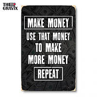 Дерев'яний Постер "Make Money - Repeat" - 27 х 17 см
