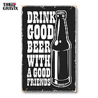 Дерев'яний Постер "Drink good beer with a good friends" - 27 х 17 см