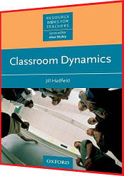 Classroom Dynamics. Книга посібник викладача англійської мови. Oxford