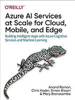 Книга "Azure AI Services at Scale for Cloud, Mobile, and Edge." - (На английском языке)