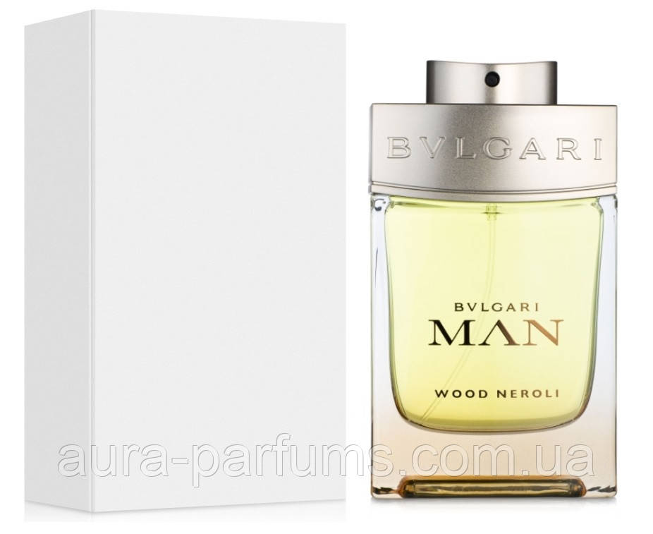 Чоловічі парфуми Bvlgari Man Wood Neroli Tester (Булгарі Мен Вуд Неролі) Парфумована вода 100 ml/мл Тестер