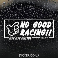 Наклейка на автомобіль NO GOOD RACING