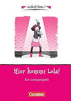 Einfach lesen 1 Hier kommt Lola (Silke Fokken) Cornelsen / Книга для чтения