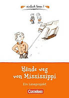 Einfach lesen 1 Hande weg von Mississippi (Irene Hoppe) Cornelsen / Книга для чтения