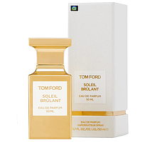 ПАРФУМОВАНА ВОДА TOM FORD SOLEIL BRULANT 50 ML (EURO)