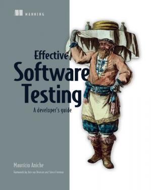 Effective Software Testing: A developer’s guide. Mauricio Aniche