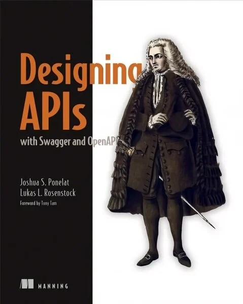 Designing APIs with Swagger and OpenAPI. Joshua Ponelat, Lukas Rosenstock, фото 1