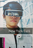 Адаптированные книги на английском Oxford Bookworms Library 3E Level Starter: NEW YORK CAFE