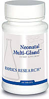 Biotics Research Neonatal Multi-Gland / Неонатальні органи 60 таблеток