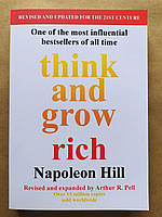 Napoleon Hill. Think and Grow Rich (Наполеон Хилл. Думай и богатей!) (англ.)