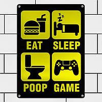 Табличка интерьерная металлическая Eat, sleep, poop, game | NaPokupajka