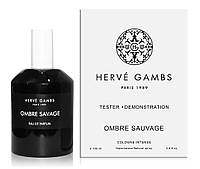 Духи унисекс Herve Gambs Ombre Sauvage Tester (Херве Гамбс Омбре Саваж) Парфюмированная вода 100 ml/мл Тестер