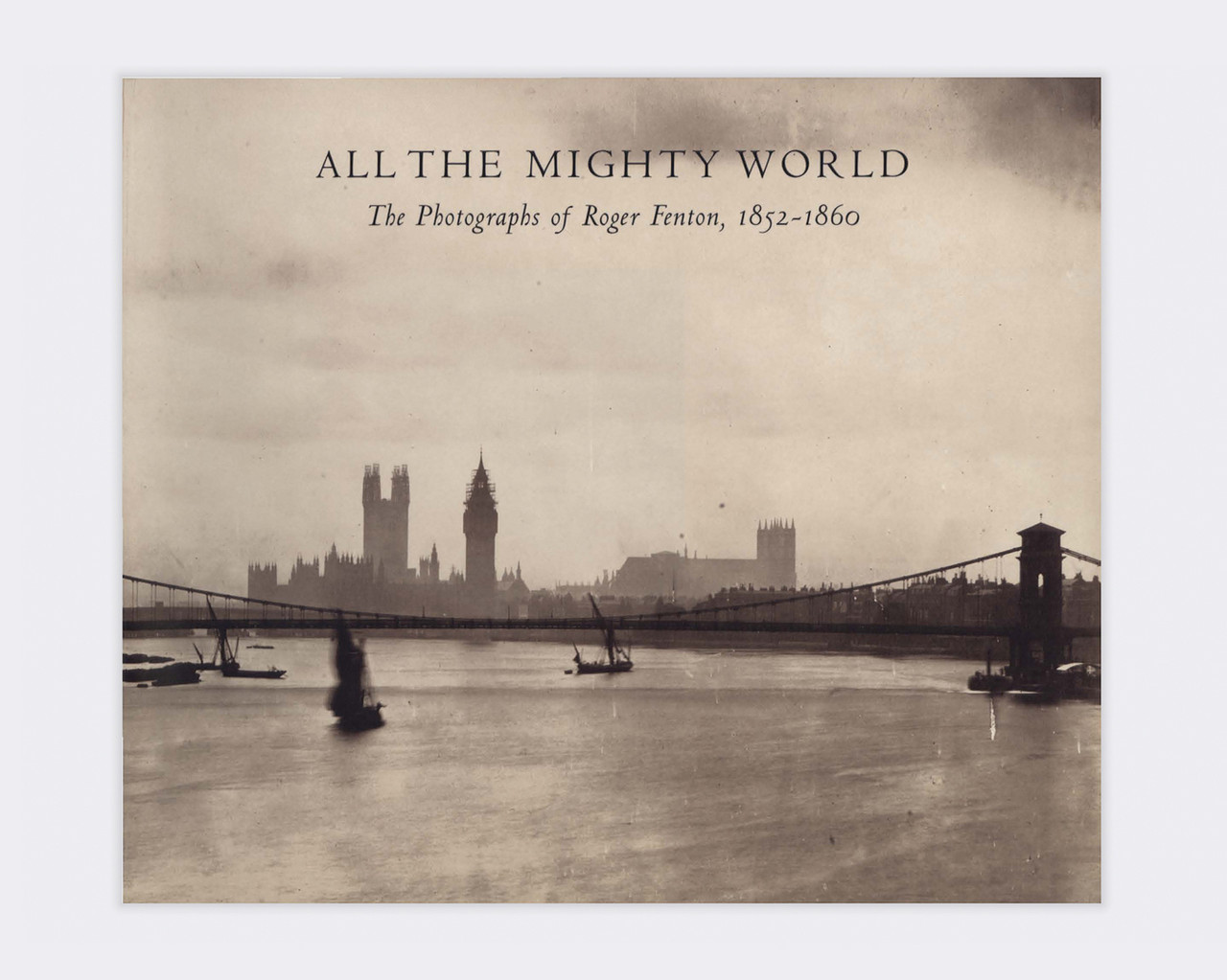Книги про історію фотографії Roger Fenton: All the Mighty World Б/У альбоми відомих фотографів Роджер Фентон, фото 1