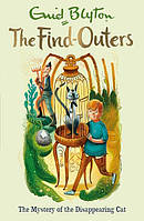 Книга англiйською мовою The Find-Outers 2: The Mystery of the Disappearing Cat