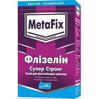 Клей для обоев 250г MetaFix Флизелин Супер Стронг для флизелиновых обоев