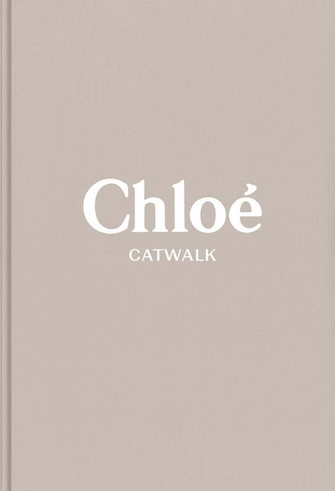 Chloe: The Complete Collections (Catwalk), фото 1