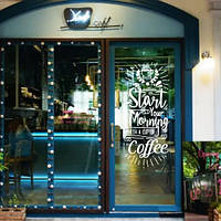 Вінілова інтер'єрна наклейка декор на стіну та шпалери (скло, меблі, дзеркало, метал) "Start your morning with a cup of coffee" з