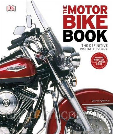 The Motorbike Book : The Definitive Visual History / Книга о мотоциклах, фото 2