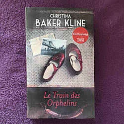 Christina Baker Kline Le Train des Orphelins (книга французькою мовою)