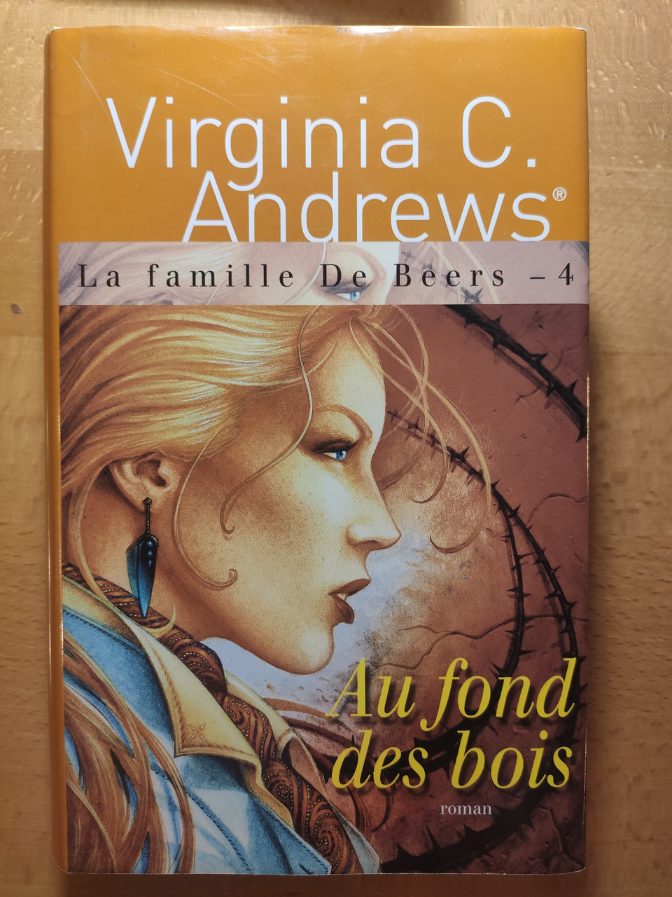 Virginia C. Andrews La famille De Beers-4 Au fond des bois (роман на французском языке)