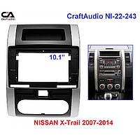 Рамка переходная CraftAudio NI-22-243 NISSAN X-Trail 2007-2014 10.1"