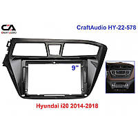 Рамка переходная CraftAudio HY-22-578 HYUNDAI i20 2014-2018