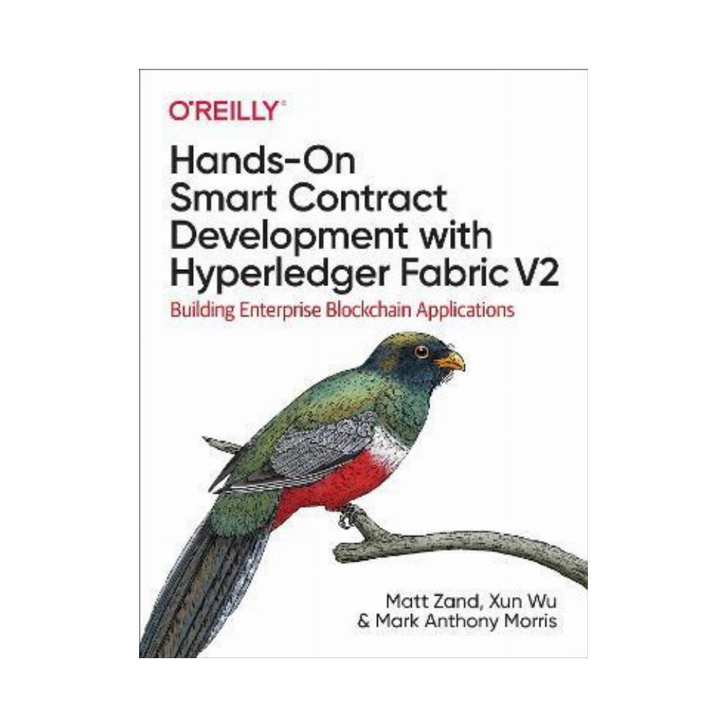 Hands-On Smart Contract Development with Hyperledger Fabric V2. 1st Ed. Matt Zand, Xun Wu, фото 1