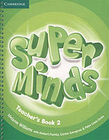 Книга Super Minds: Level 2: Teacher`s Book (мягкий) (Eng.) (CAMBRIDGE UNIVERSITY PRESS)