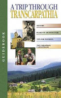 Книга A trip through Transcarpathia. Guidebook (Прогулянка по Закарпаттю) (Eng.) (Балтія-Друк)