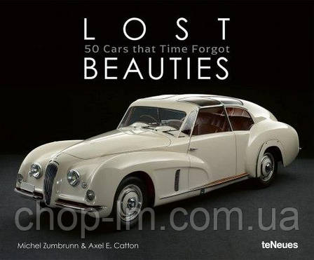 Lost Beauties: 50 Cars that Time Forgot / Книга, фото 1