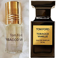 Масляні парфуми Делюкс якості 100% концентрацією масел 3 мл Tom Ford Tabacco Vanile (аналог)