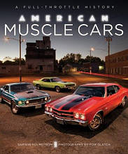 American Muscle Cars: : A Full-Throttle History / Книга