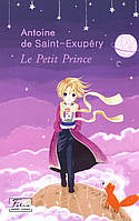 Le Petit Prince. Маленький принц. Французська мова - Антуан де Сент-Екзюпері (978-966-03-9421-6)