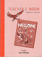 Книга для вчителя Welcome 2 Teacher's Book