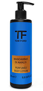 Парфумований лосьйон для тіла з ароматом Tom Ford Mandarino di Amalfi, 200 мл