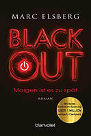 Книга художня BLACKOUT - Morgen ist es zu spät: Roman/Marc Elsberg Німецькою мовою DE